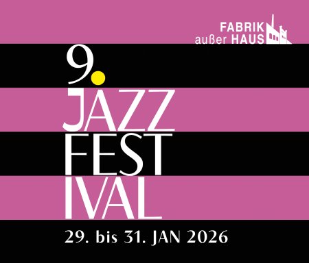 9. Fabrik Jazzfestival 2026 9. FABRIK Jazzfestival 2026